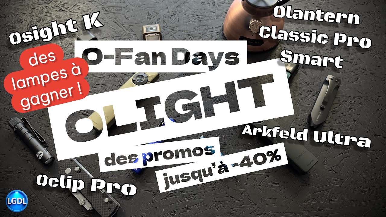 O-Fan Day : OLIGHT CASSE LES PRIX avec des nouveautés et des lampes à gagner !!!