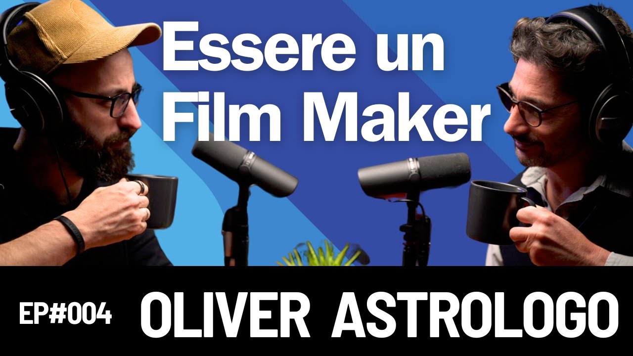 FilmMaking - I segreti di Oliver Astrologo -  EP #004