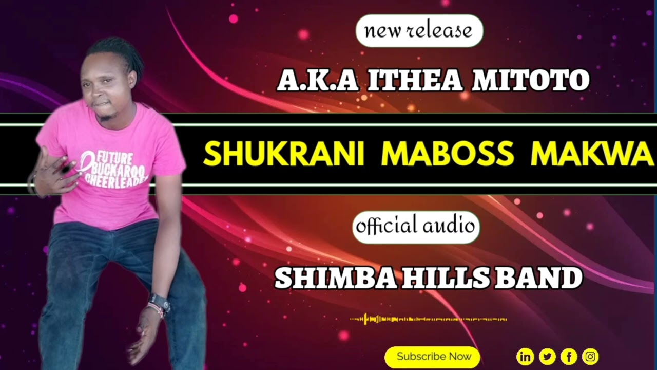 SHIMBAHILLS BAND -SHUKURANI MBOSI SYAKWA