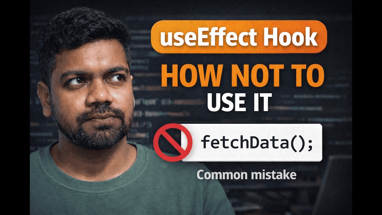 useEffect Explained Properly (Avoid These Common Mistakes)