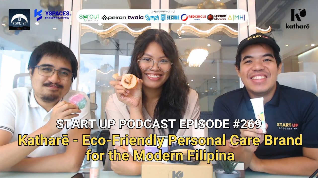 Start Up #269: Katharē - Eco-Friendly Personal Care Brand for the Modern Filipina