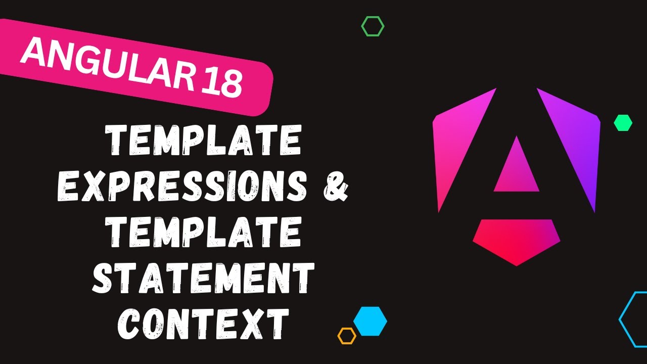 31. Mastering Template Expressions & Context in Angular 18: A Comprehensive Guide - #angular18