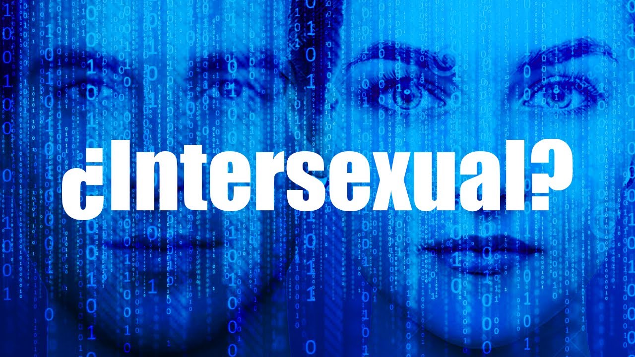 ¿Qué es la INTERSEXUALIDAD?