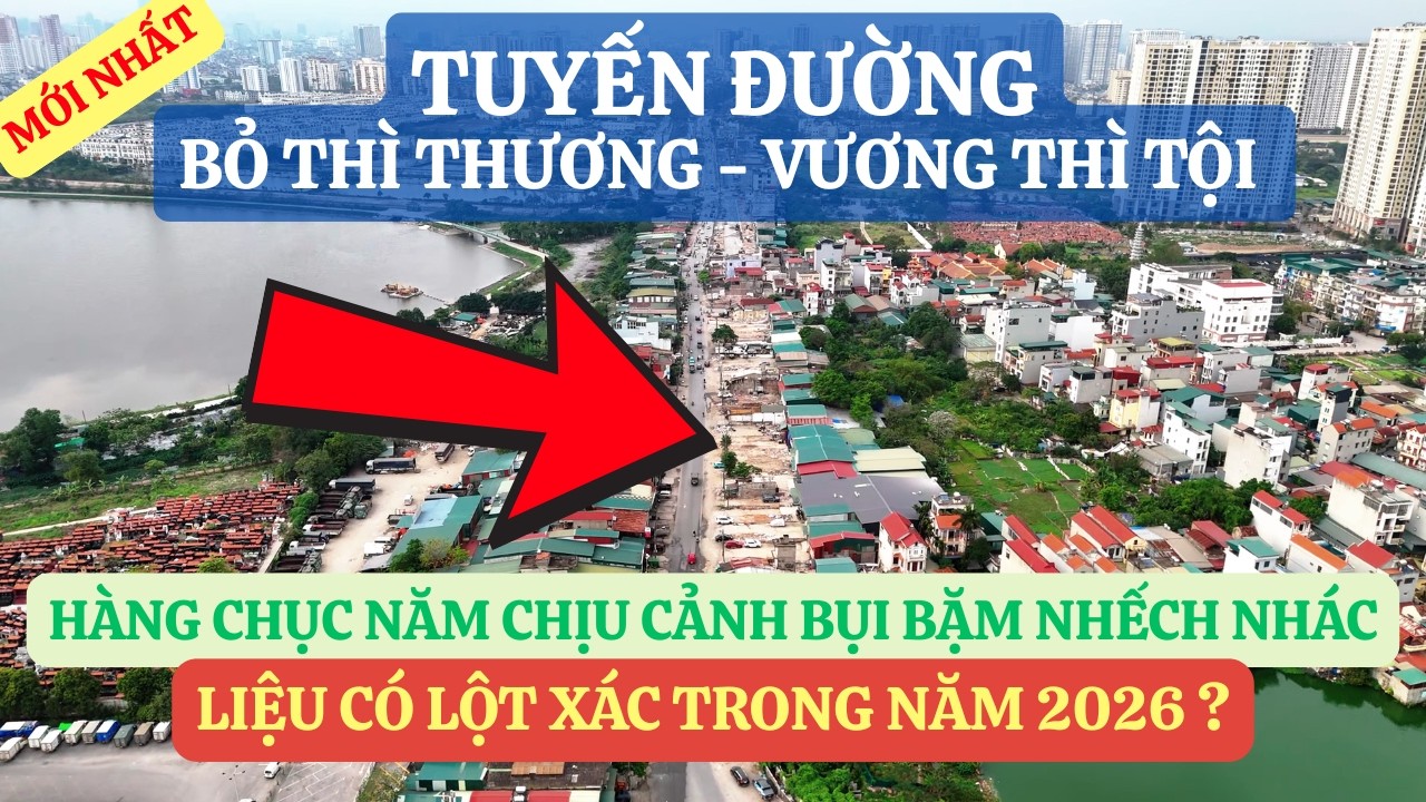 Tuyến Đường Bụi Bặm Nhếch Nhác Liệu Có Lột Xác Thoát Cảnh Dự Án Treo Thập Kỷ Nay?