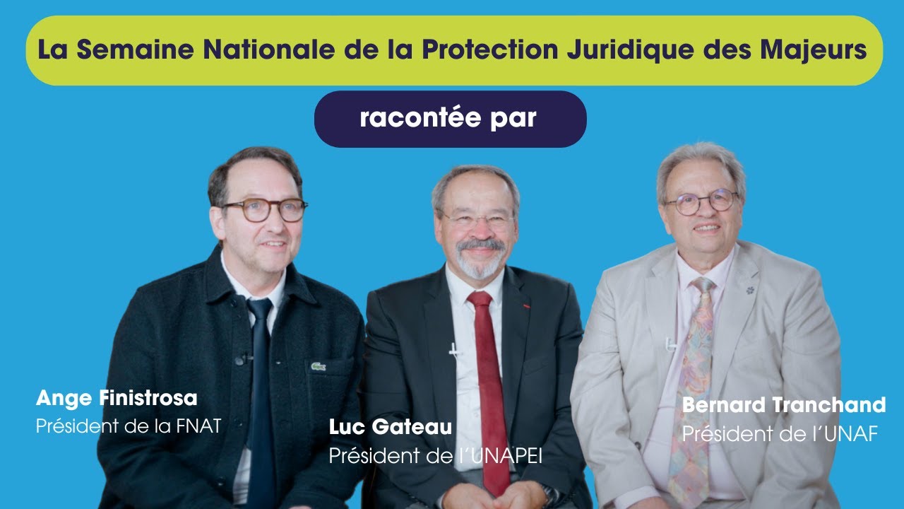 Semaine Nationale de la Protection Juridique des Majeurs 2026 : la parole aux Présidents
