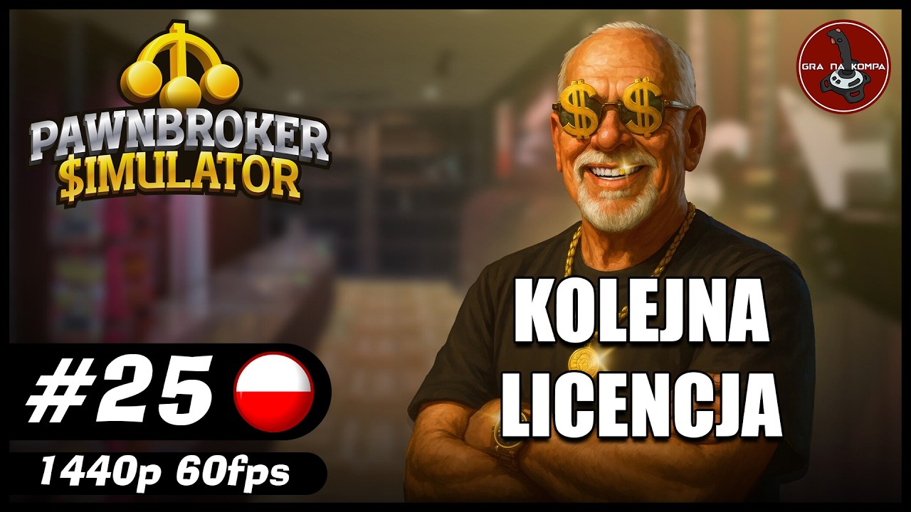 Kolejna licencja || #25 || Pawnbroker Simulator gameplay PL