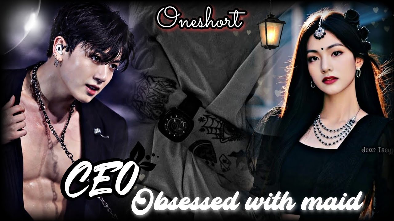 CEO 🥴obsessed with maid 🫠❤️‍🔥 (Oneshort 🥂✨ story) taekook love story 