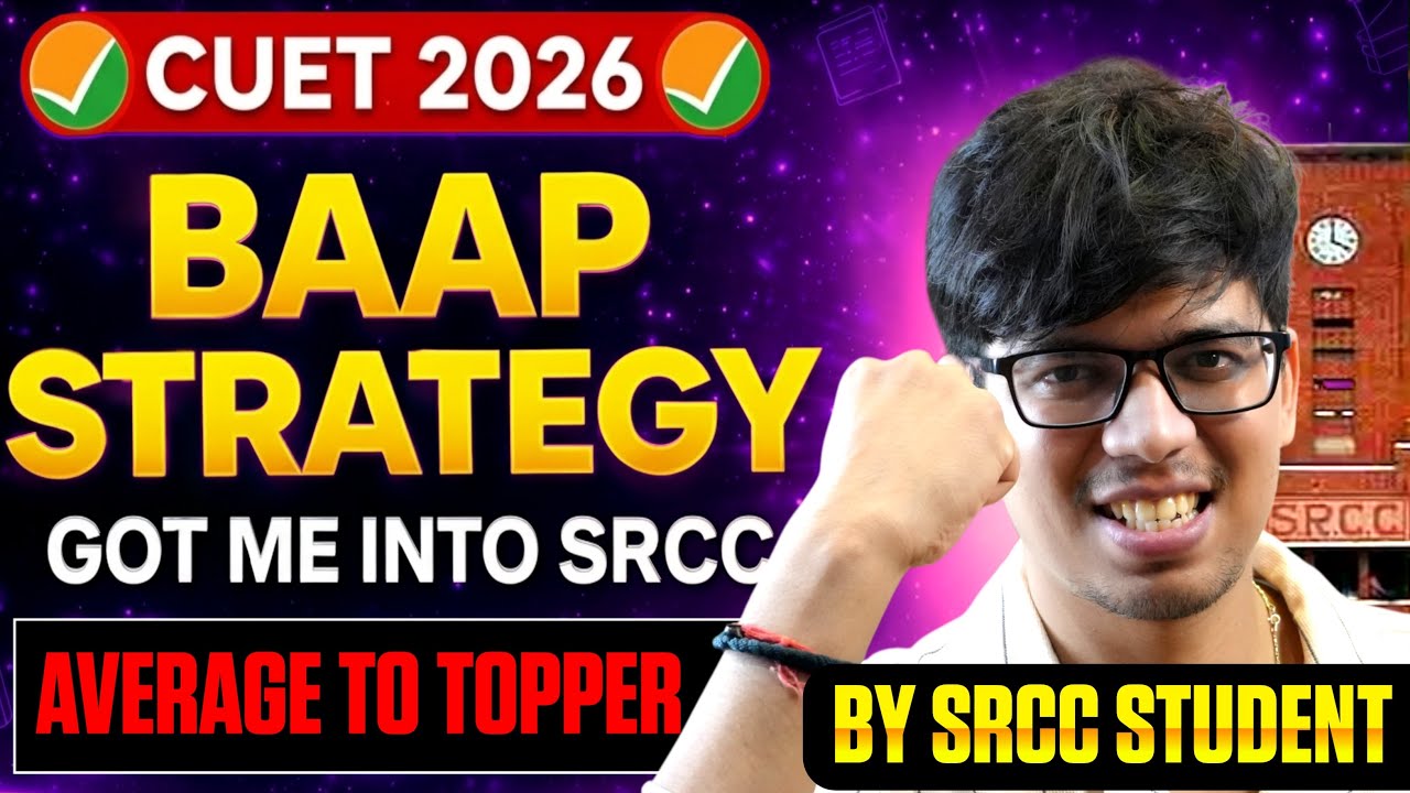 THE ONLY HACK of CUET 2026 by SRCC student! MASTER STRATEGY TO CRACK CUET 2026! CUET preparation