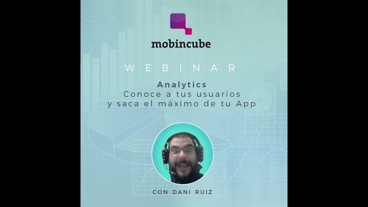 Webinar: Analytics, conoce a tus usuarios y saca el máximo de tu App