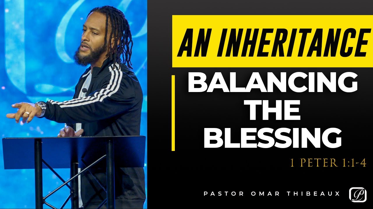 An Inheritance - Pastor Omar Thibeaux