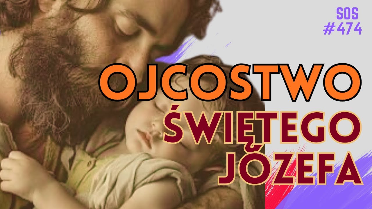 SOS |474| Ojcostwo świętego Józefa 