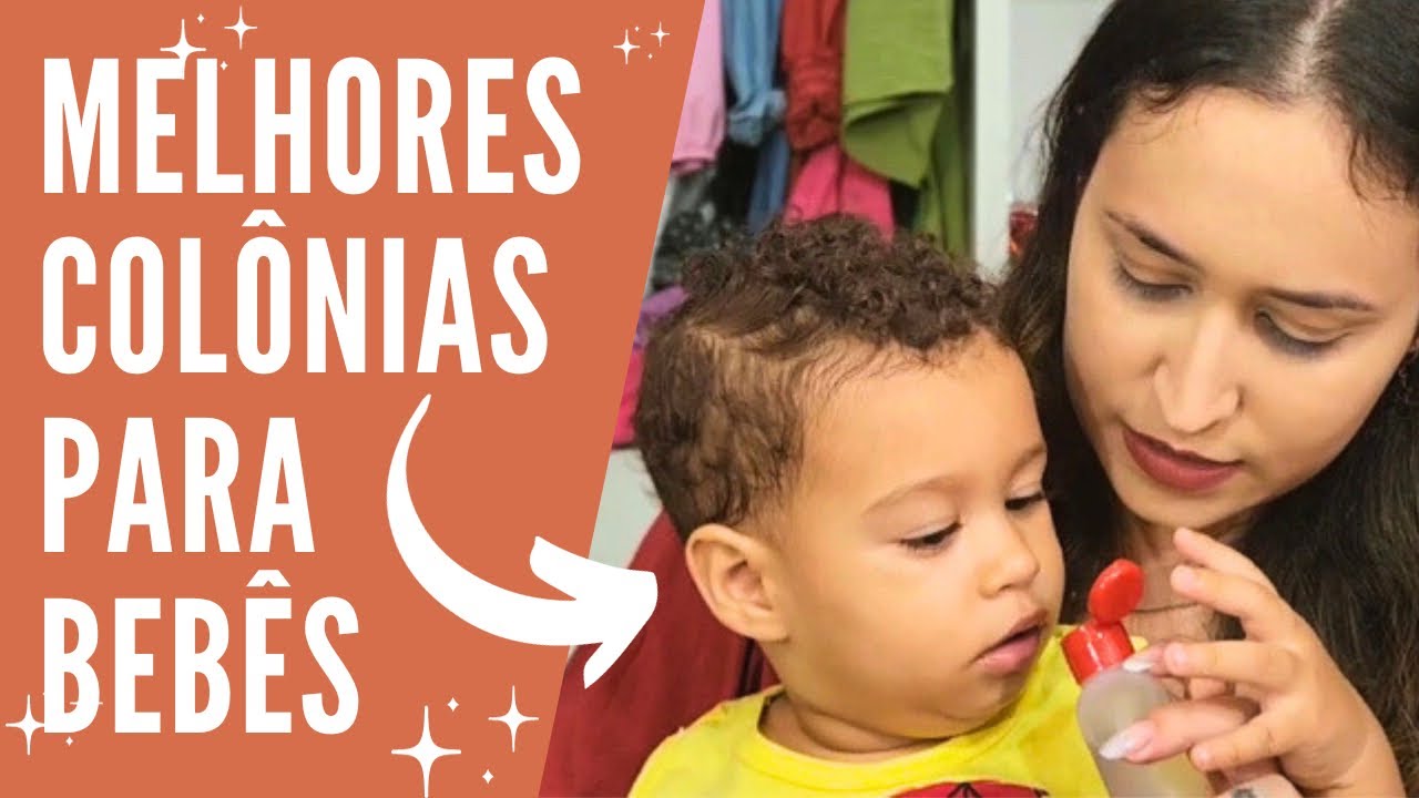 Melhores Colônias Infantis | CHEIRINHO DE BEBÊ!