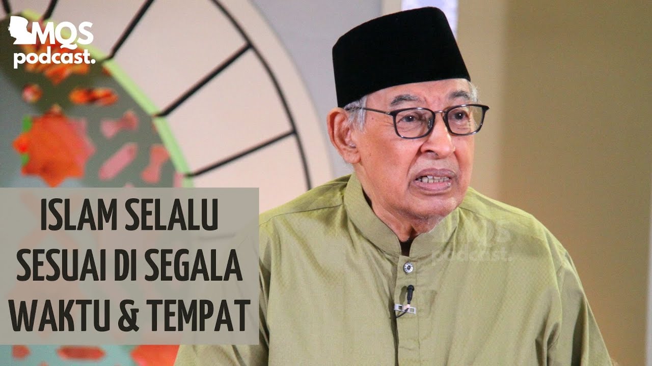 Islam Selalu Sesuai di Segala Waktu dan Tempat | M. Quraish Shihab Podcast
