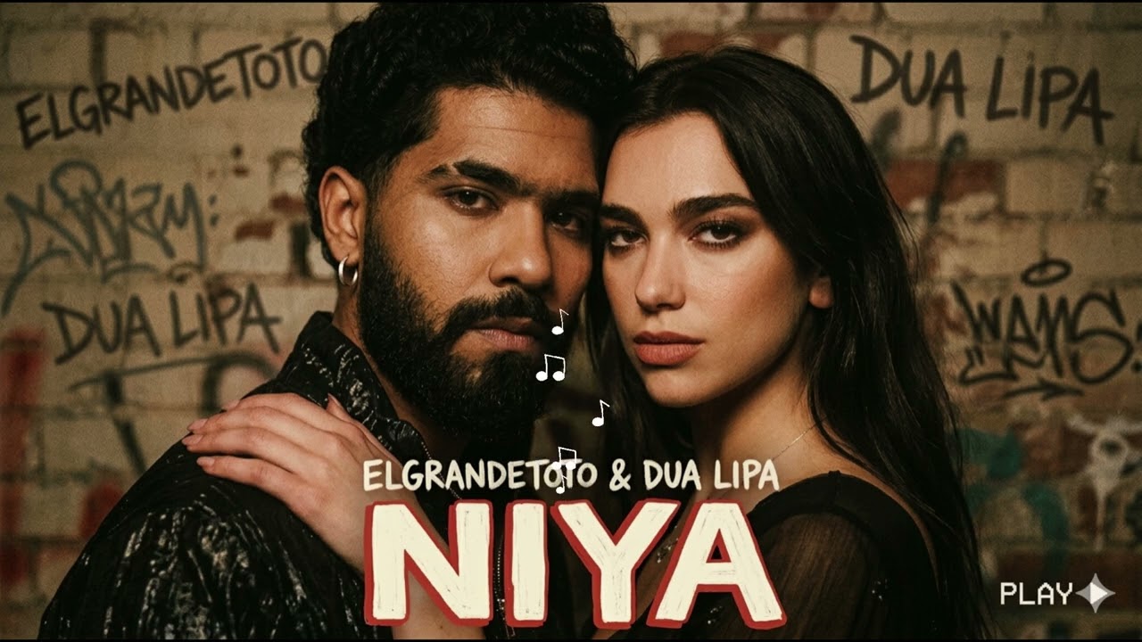 Elgrandetoto X Dua Lipa - Niya