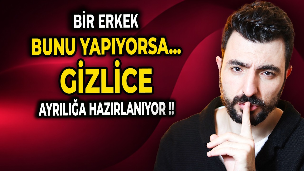 BİR ERKEK BUNU YAPIYORSA… GİZLİCE AYRILIĞA HAZIRLANIYOR ❗