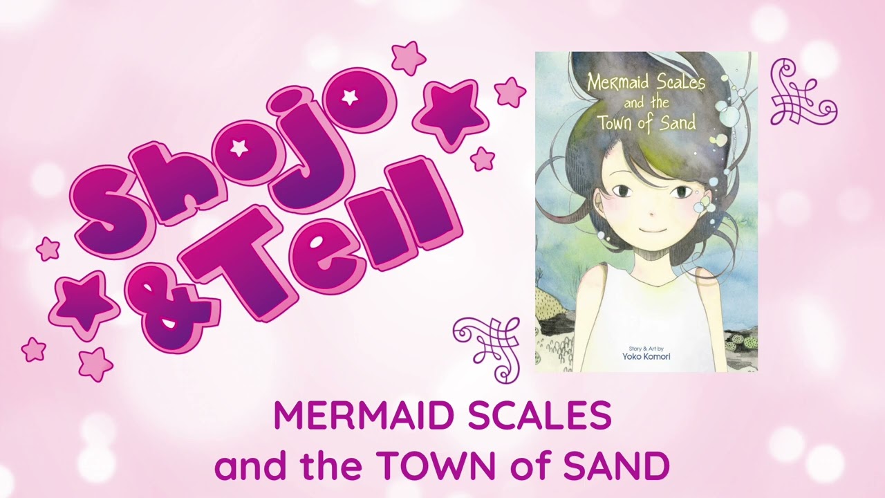 Ep. 120: Mermaid Scales and the Town of Sand Manga Discussion