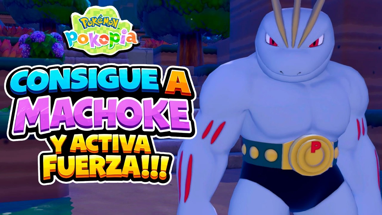 CÓMO CONSEGUIR A MACHOKE y ACTIVAR FUERZA en Pokémon POKOPIA