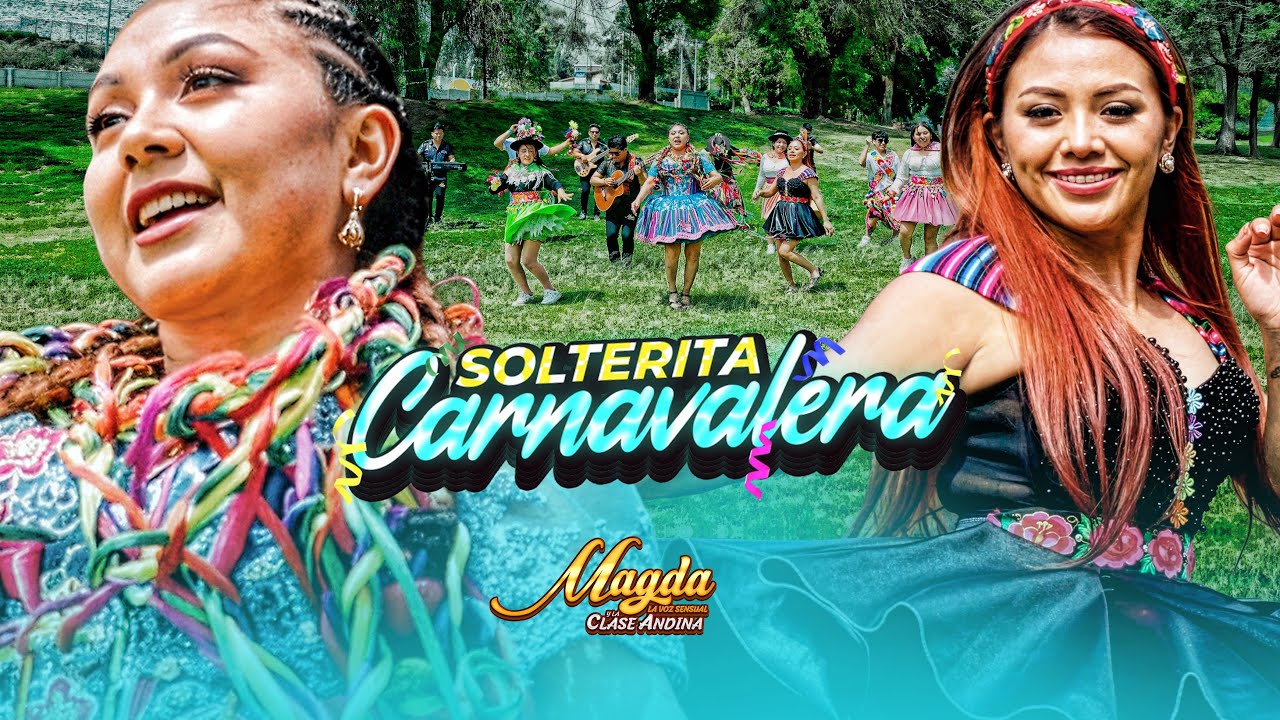 Solterita Carnavalera 💃🎊 Magda La Voz Sensual (primicia 2026)