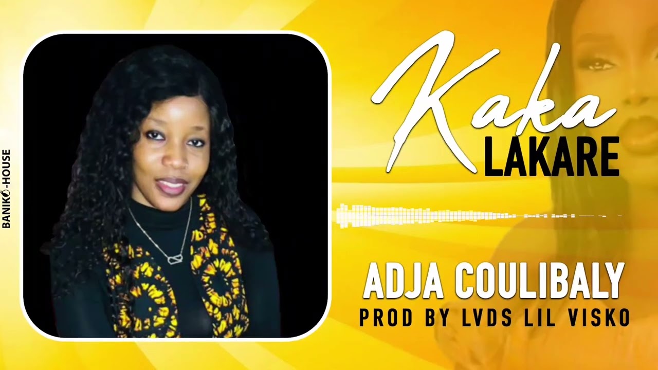 Kaka Lakare - Adja COULIBALY