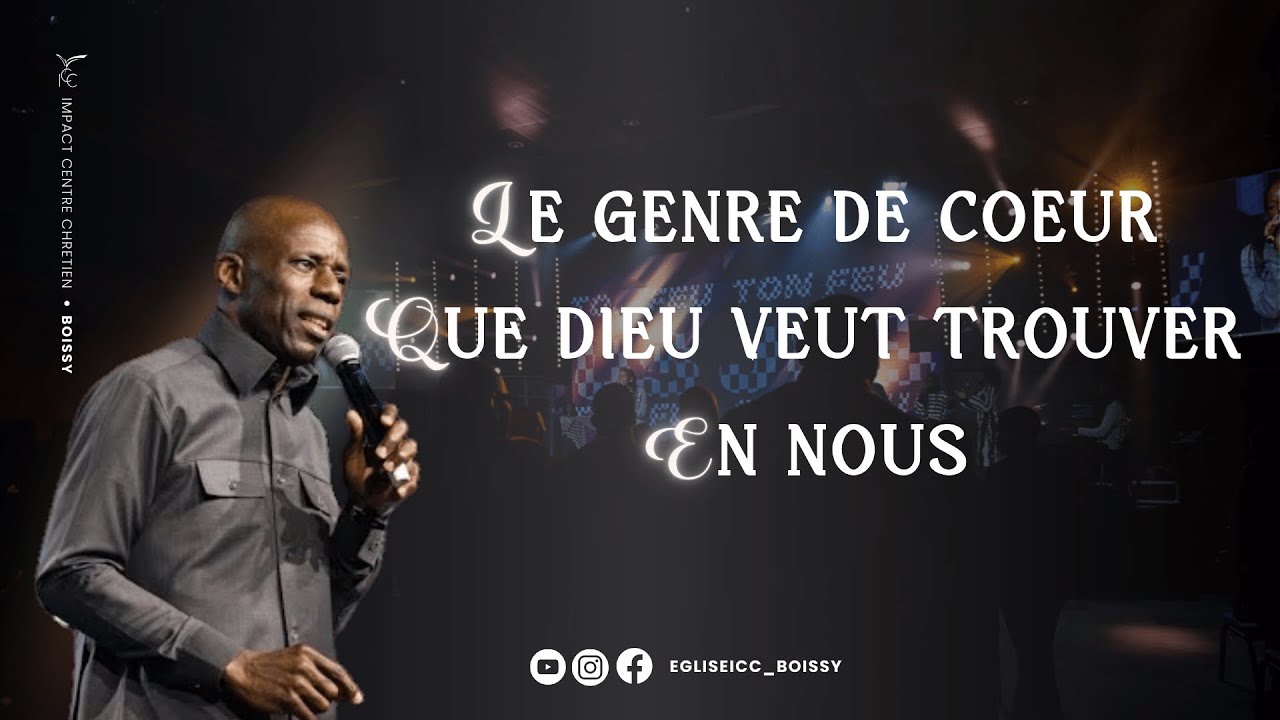 LE GENRE DE COEUR QUE DIEU VEUT TROUVER EN NOUS - Pst Alain Maniongui
