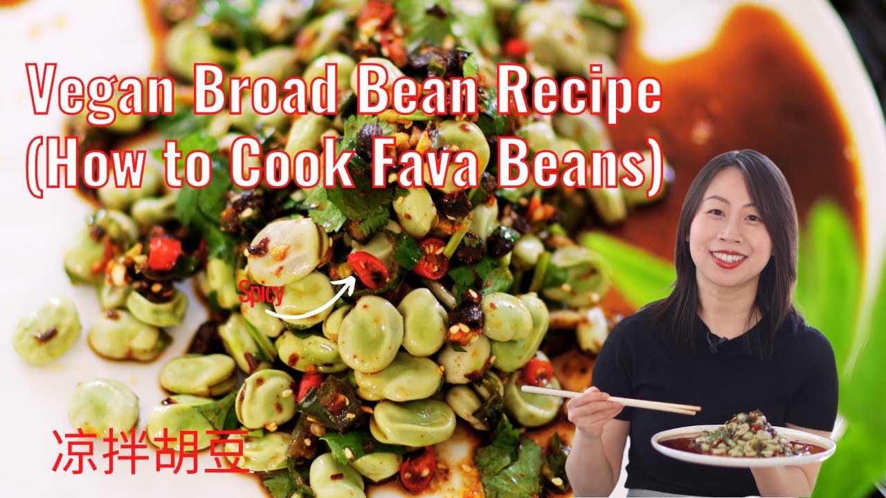 Vegan Broad Bean Recipe |How to prepare and cook fresh fava beans 凉拌胡豆