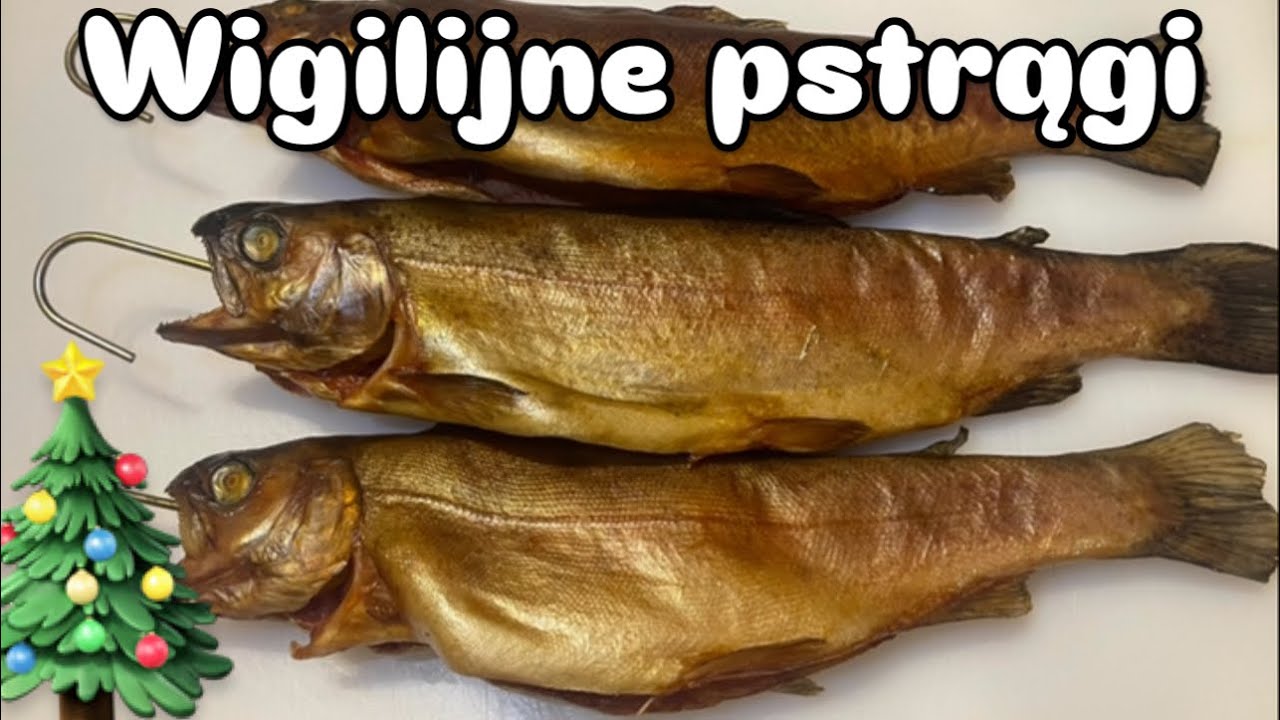 Wigilijne pstrągi wędzone…