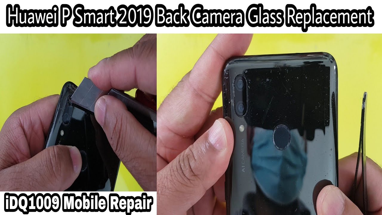 Huawei P Smart 2019 Back Camera Glass Replacement idq1009.official
