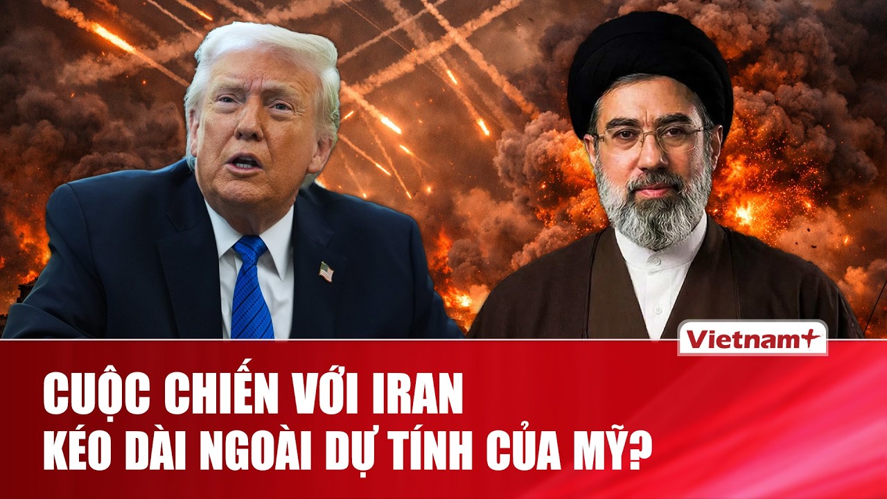 Chuyên gia: Cuộc chiến với Iran kéo dài ngoài dự tính của Mỹ, lối thoát cho xung đột còn xa