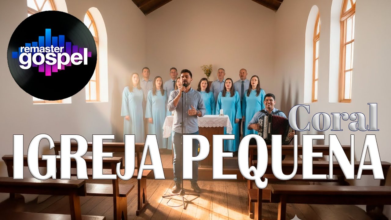 IGREJA PEQUENA numa vers&atilde;o EMOCIONANTE e NOSTALGICA com coral que vai te EMOCIONAR
