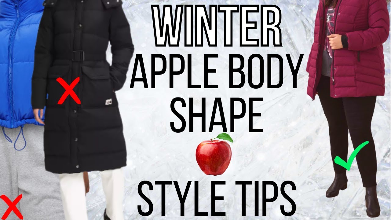 Look Slimmer This Winter: Style Tips for an Apple Shape Body
