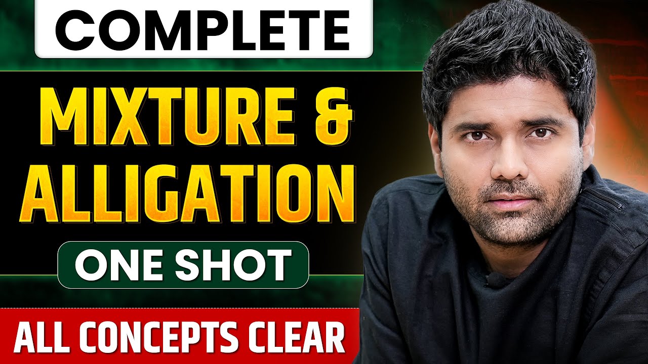 Mixture & Alligation in One Shot | Complete Theory & Practice | Mixture & Alligation For SSC 2024