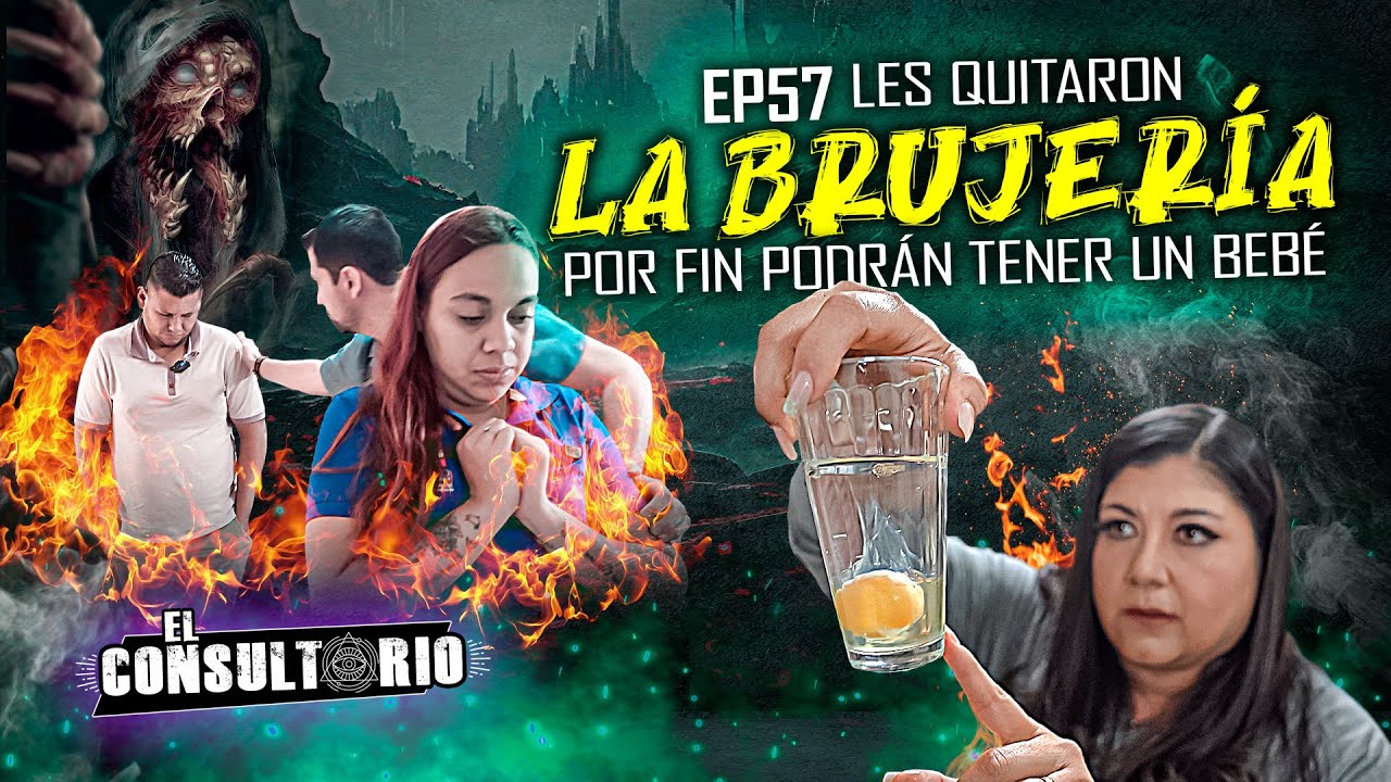 El Consultorio | Ep. 57 Les Quitaron la Brujería, por fin Podrán Tener un Bebé