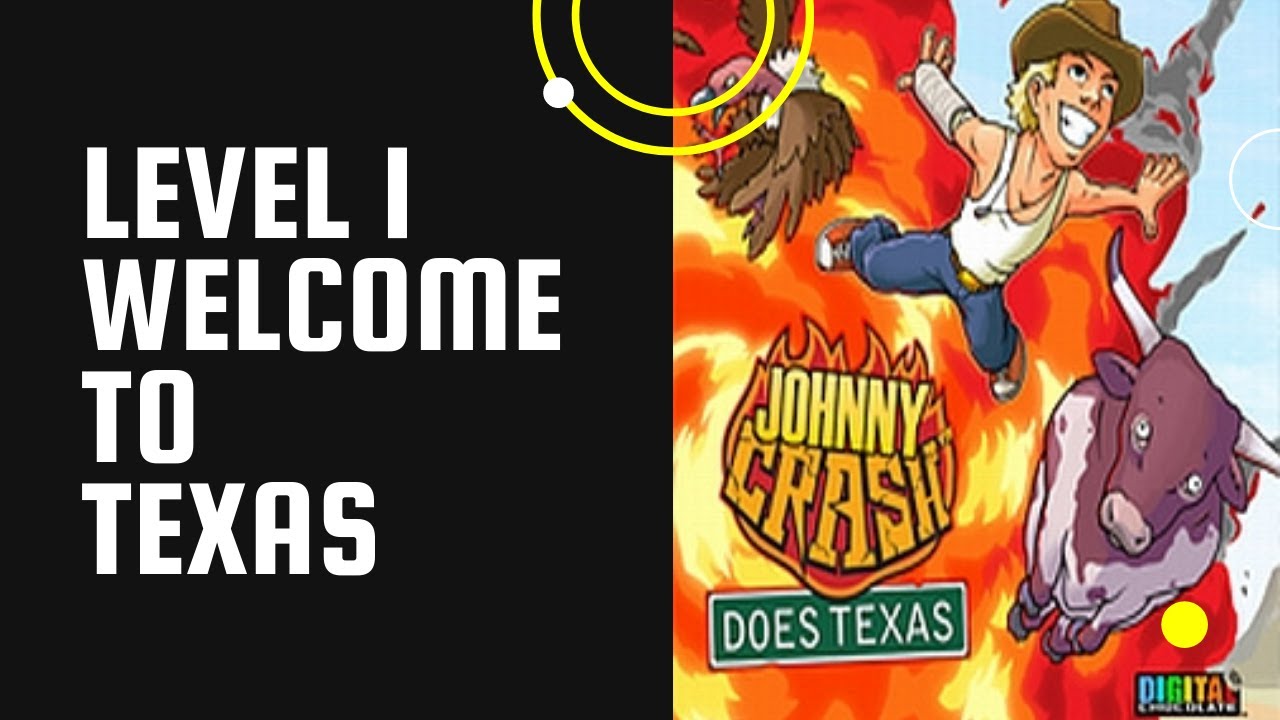 Johnny Crash does Texas | Level 1 | Welcome to Texas