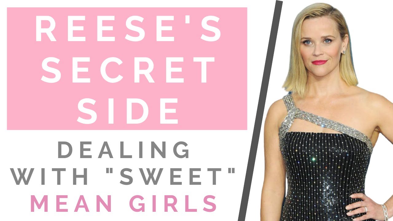 THE TRUTH ABOUT REESE WITHERSPOON: How To Handle Mean Girls & Frenemies | Shallon Lester