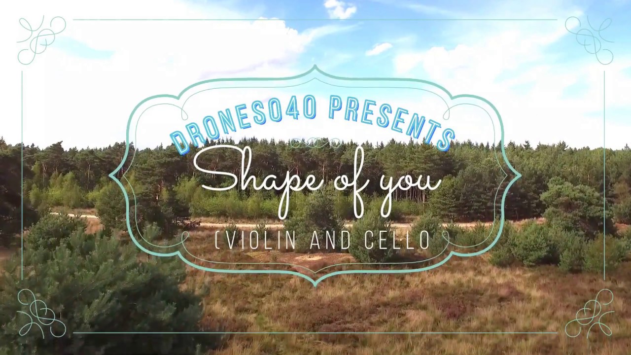 Shape of you (Violin and Cello)