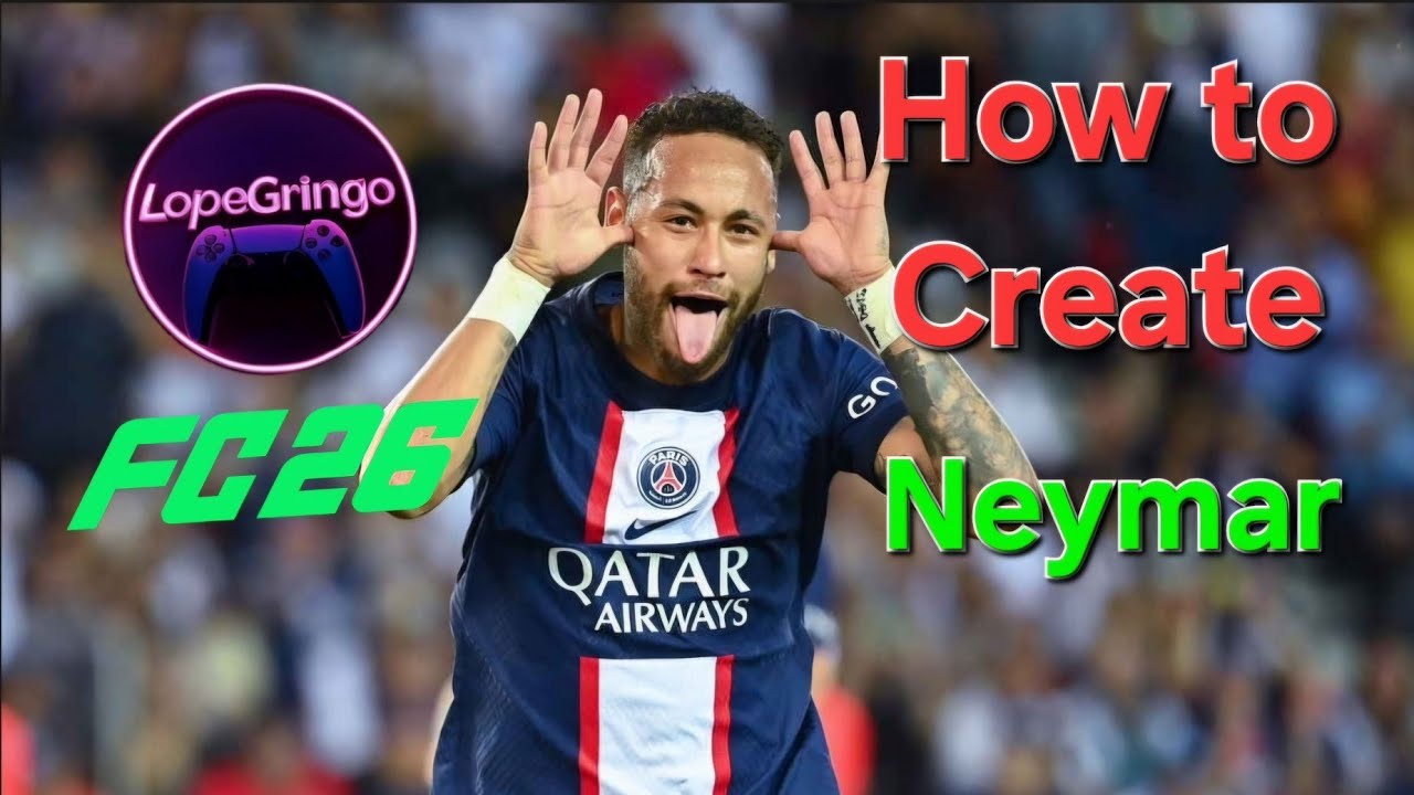 Comment créer Neymar Jr sur Fc26