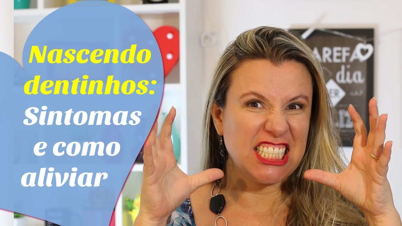 SINTOMAS DO NASCIMENTO DOS DENTES DE LEITE NO BEBÊ | Como aliviar o desconforto