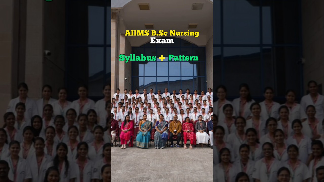 AIIMS BSc Nursing Exam Syllabus and Pattern #aiims #aiimsnursing2025 #aiimsnursing #bscnursing #exam