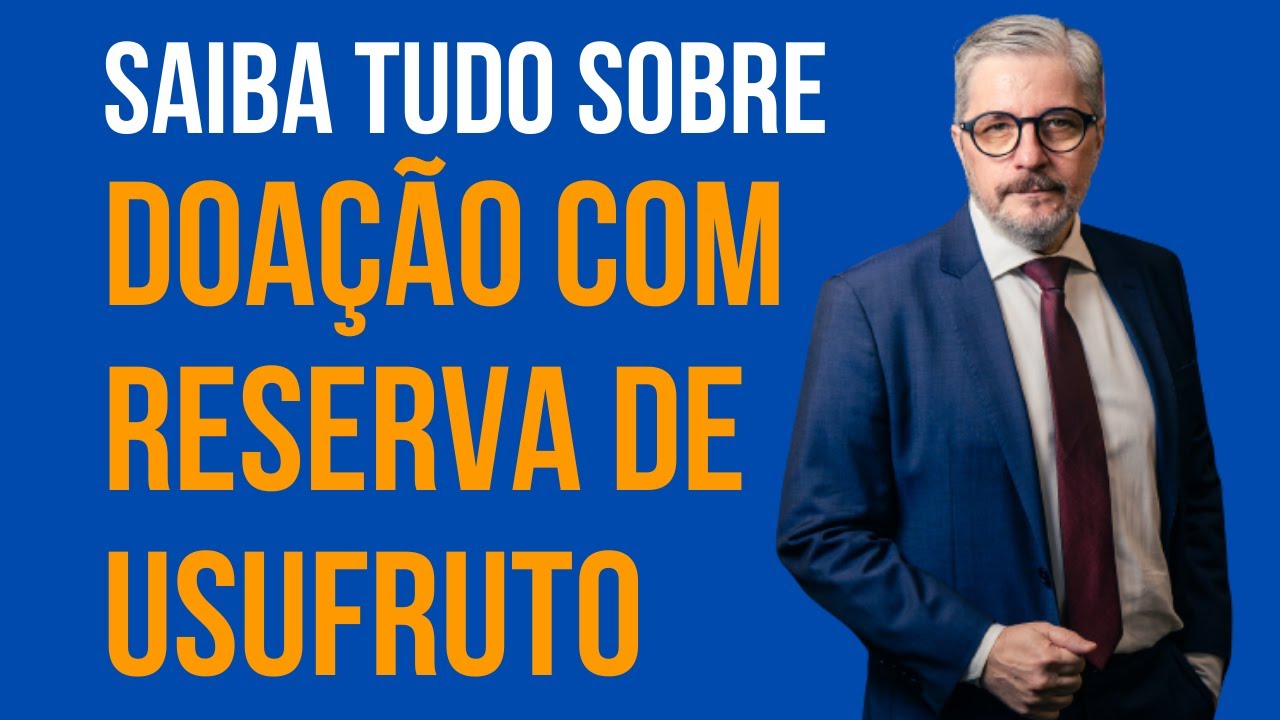 Saiba tudo sobre doação com reserva de usufruto