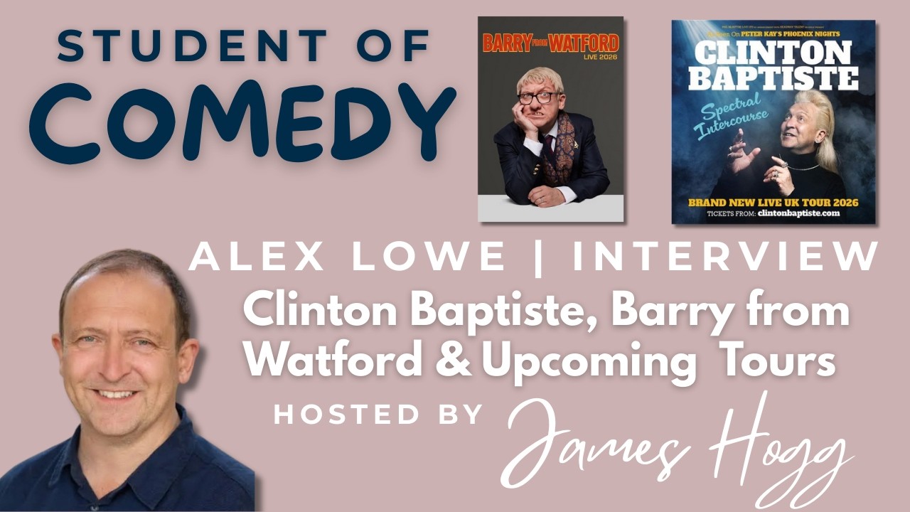 Alex Lowe Interview | Clinton Baptiste, Barry from Watford & The Upcoming Tours