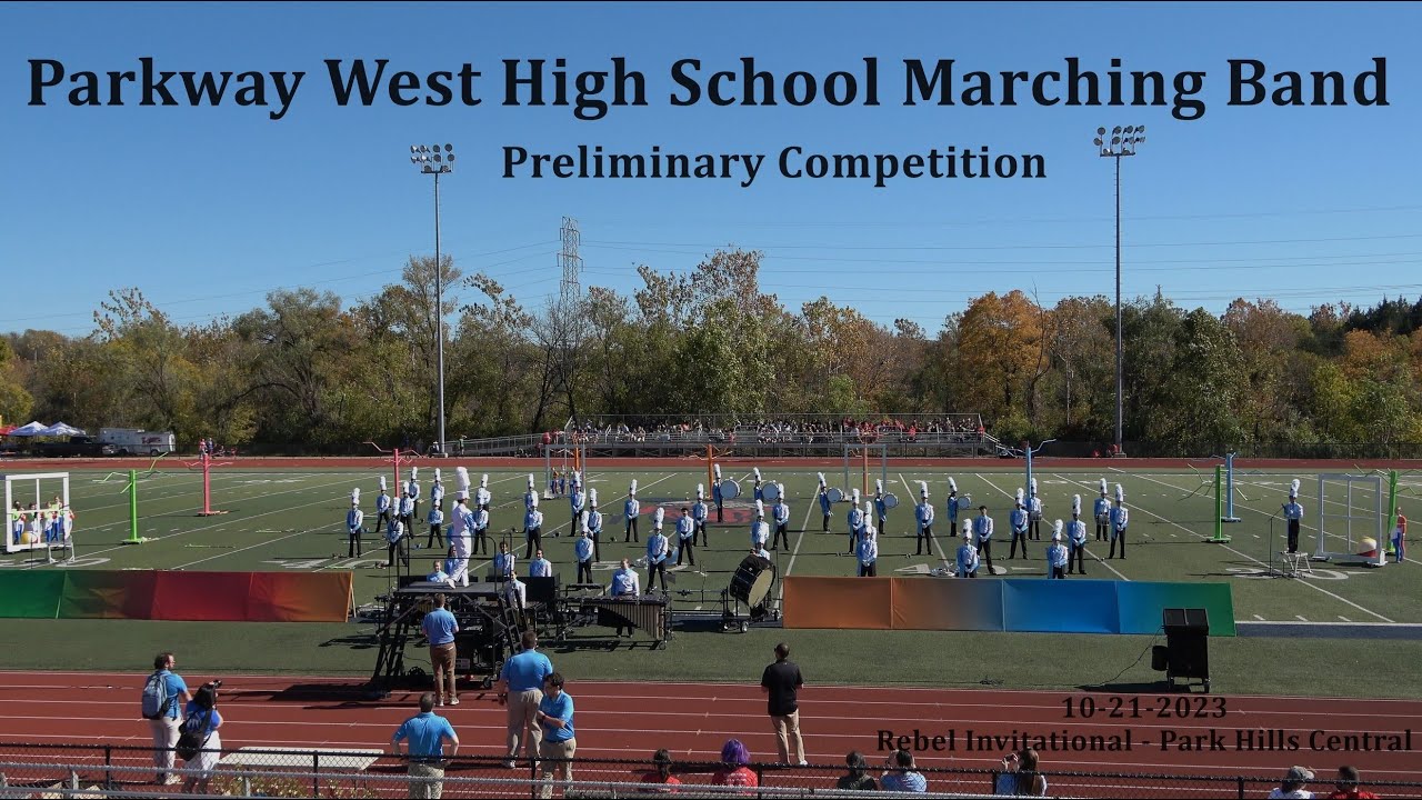 Parkway West High School Marching Band - 10-21-2023 Rebel Invitational - Park Hills Central