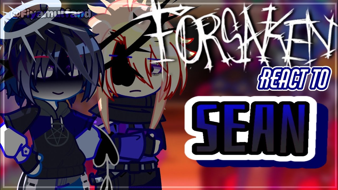 ➤FORSAKEN survivor react to SEAN // 