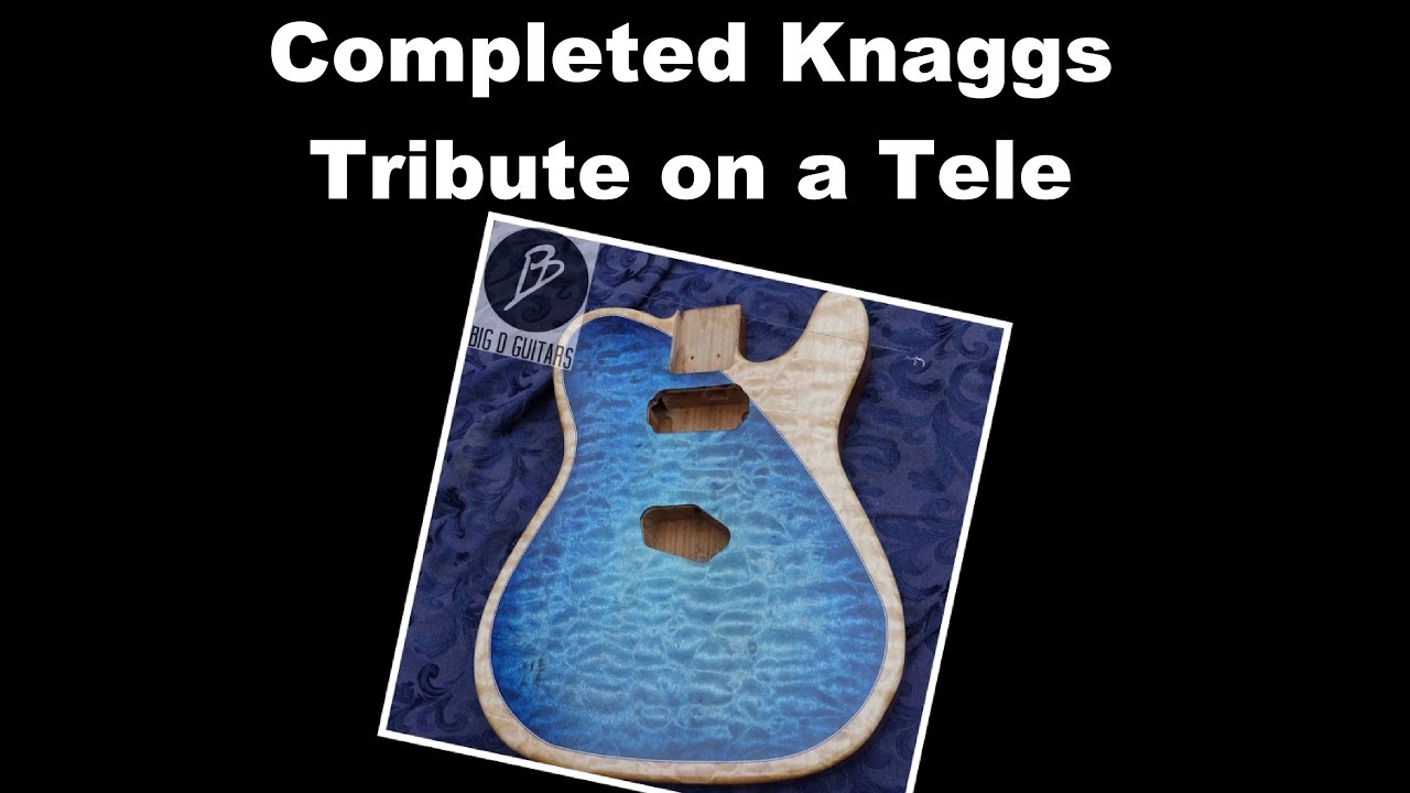 Completed Knaggs Tribute on a Tele - Part II