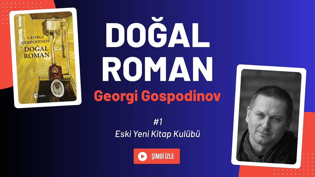 Georgi Gospodinov - Doğal Roman - Kitap Analiz - EskiYeni 001
