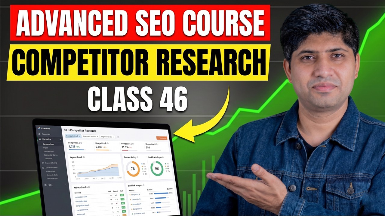 Class 46 - Competitor Research - Advanced SEO Course 2026