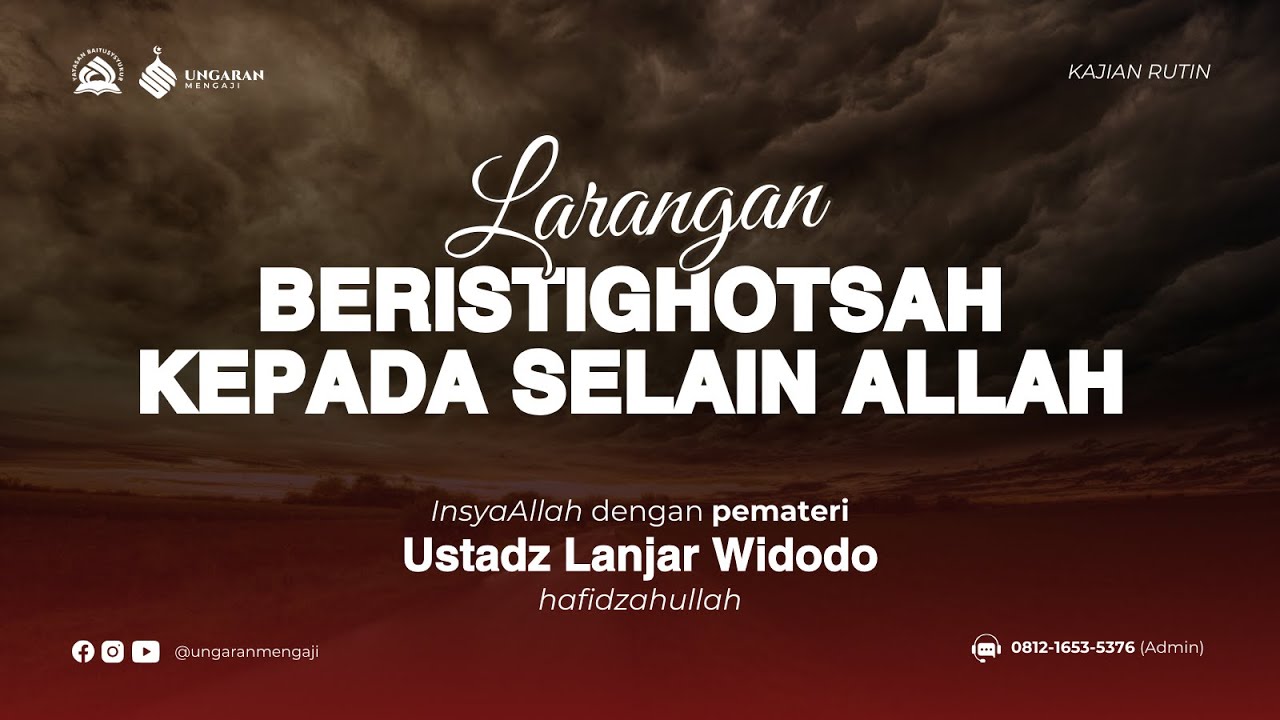 [LIVE] LARANGAN BERISTIGHOSAH KEPADA SELAIN ALLAH  - Ustadz Lanjar Widodo (حفظه الله)