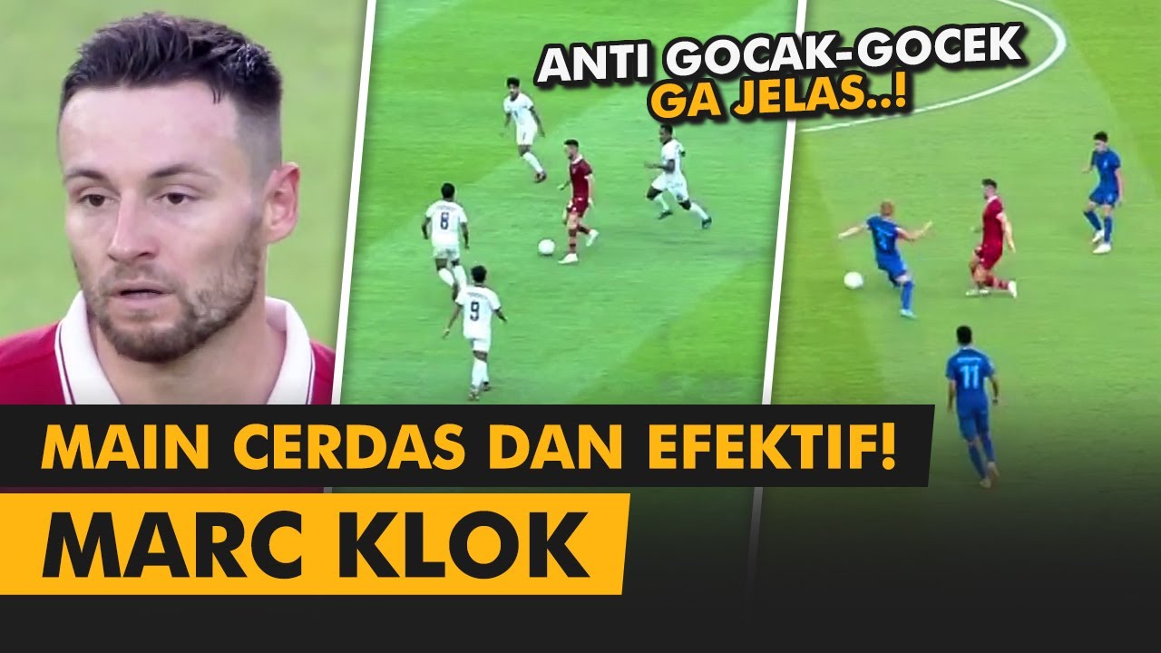 FULL SKILL • Marc Klok • Pemain Naturalisasi Terbaik?