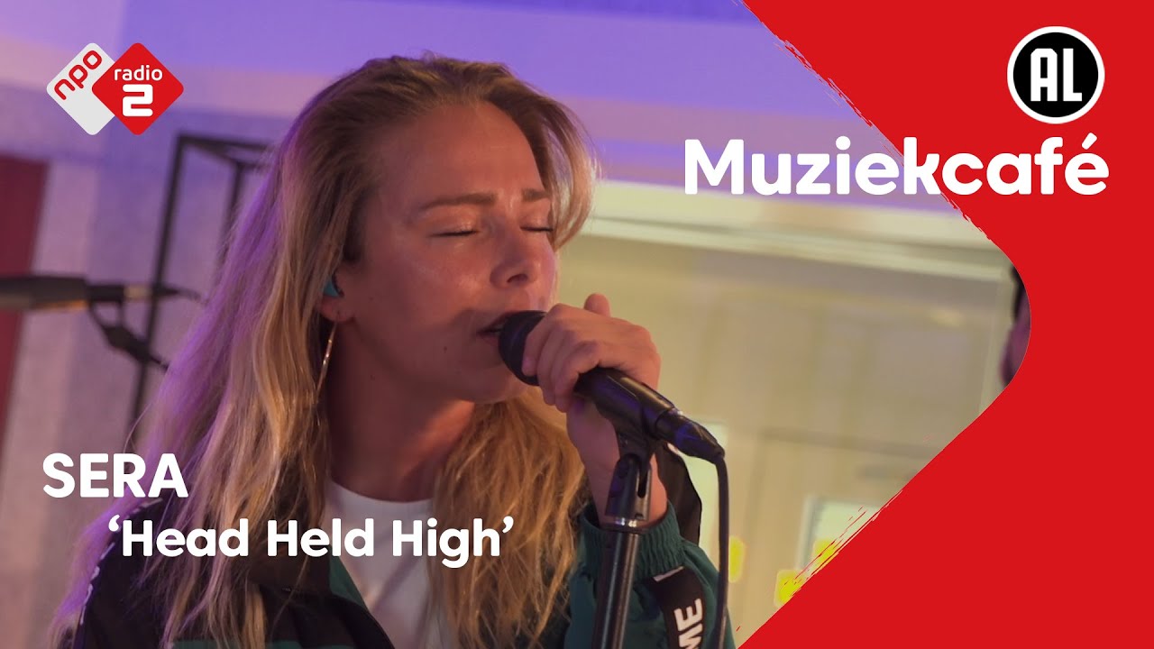 SERA - Head Held High | NPO Radio 2