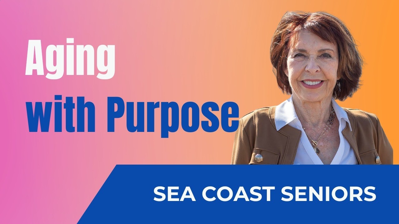 Aging With Purpose - Living an Engaged Senior Life