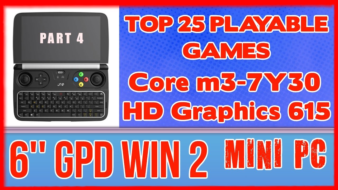 6'' GPD Win 2 Top 25 playable games (part 4) Mini PC - 256 GB SSD 8GB RAM Intel Core m3-7Y30 HD 615